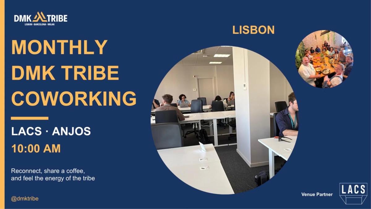 LISBON: Monthly DMK Tribe Coworking @ LACS Anjos!! ✨