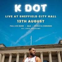 K Dot LIVE at Sheffield City Hall