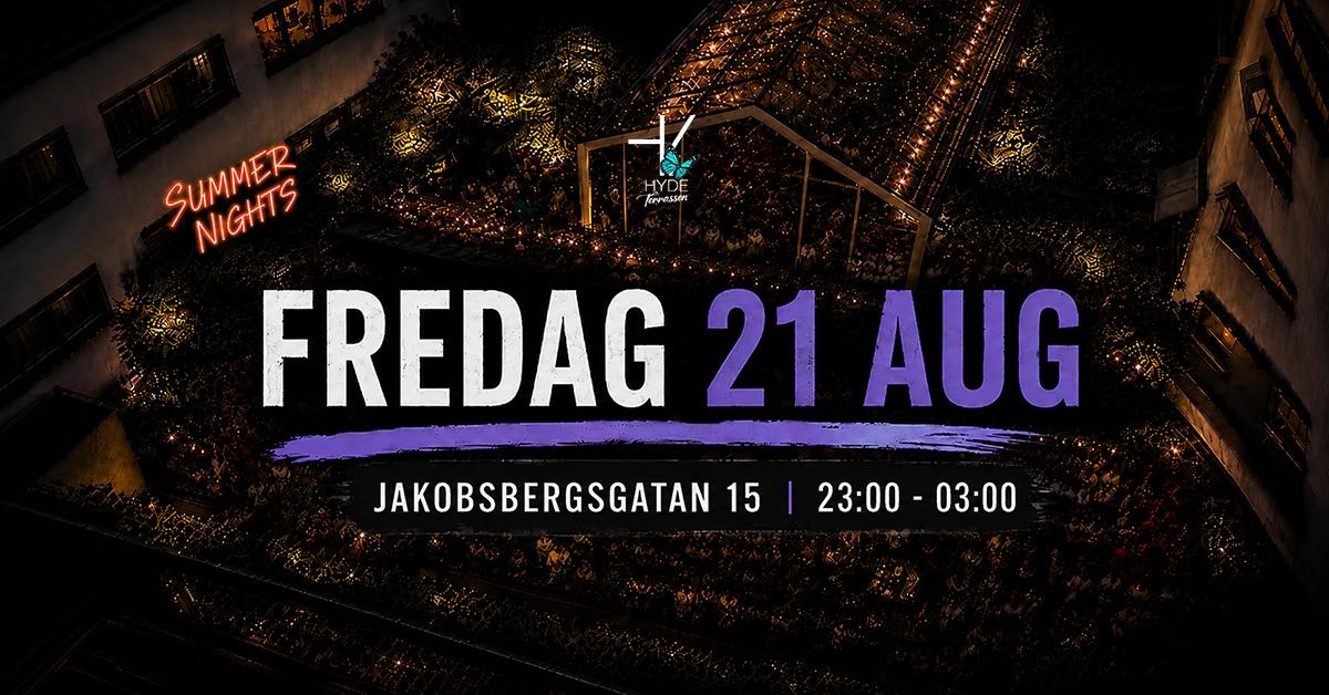 HYDE Stockholm — Fredag 21 Aug