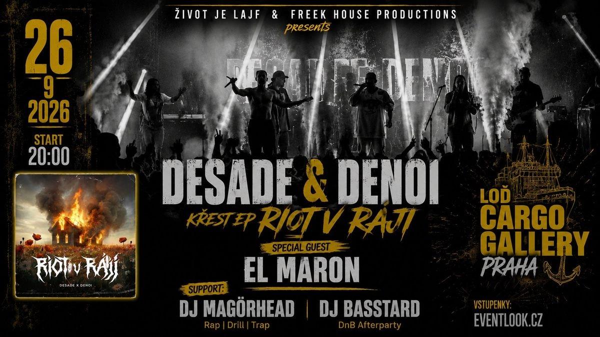 DESADE x DENOI | PRAHA + EL MARON