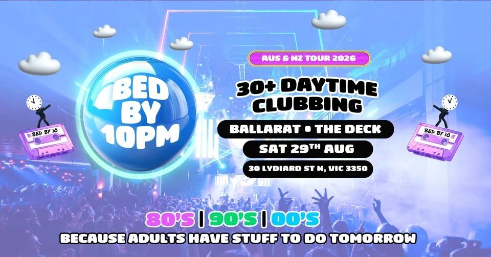 Bed By 10 Is Returning To Ballarat!