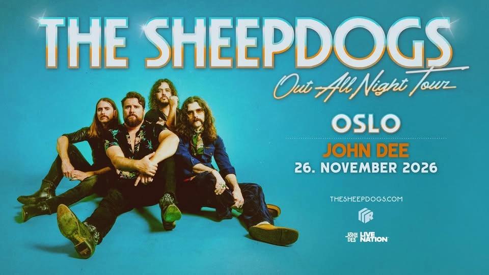 The Sheepdogs: Out All Night Tour / John Dee / Pres. av Live Nation