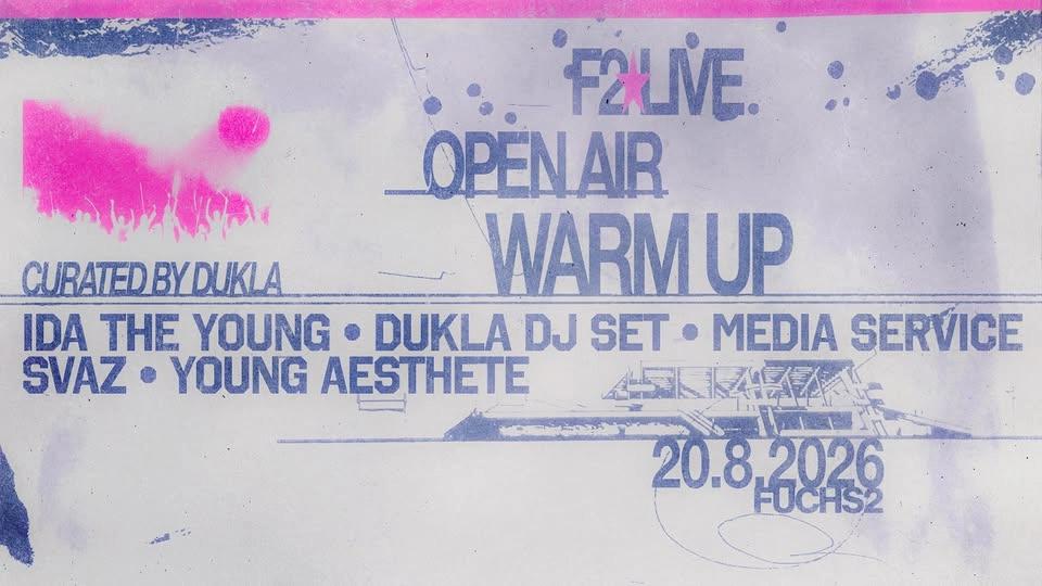 F2 LIVE OPEN AIR WARM UP: Ida The Young ★ Dukla ★ Media Service ★ Svaz ★ Young Aesthete