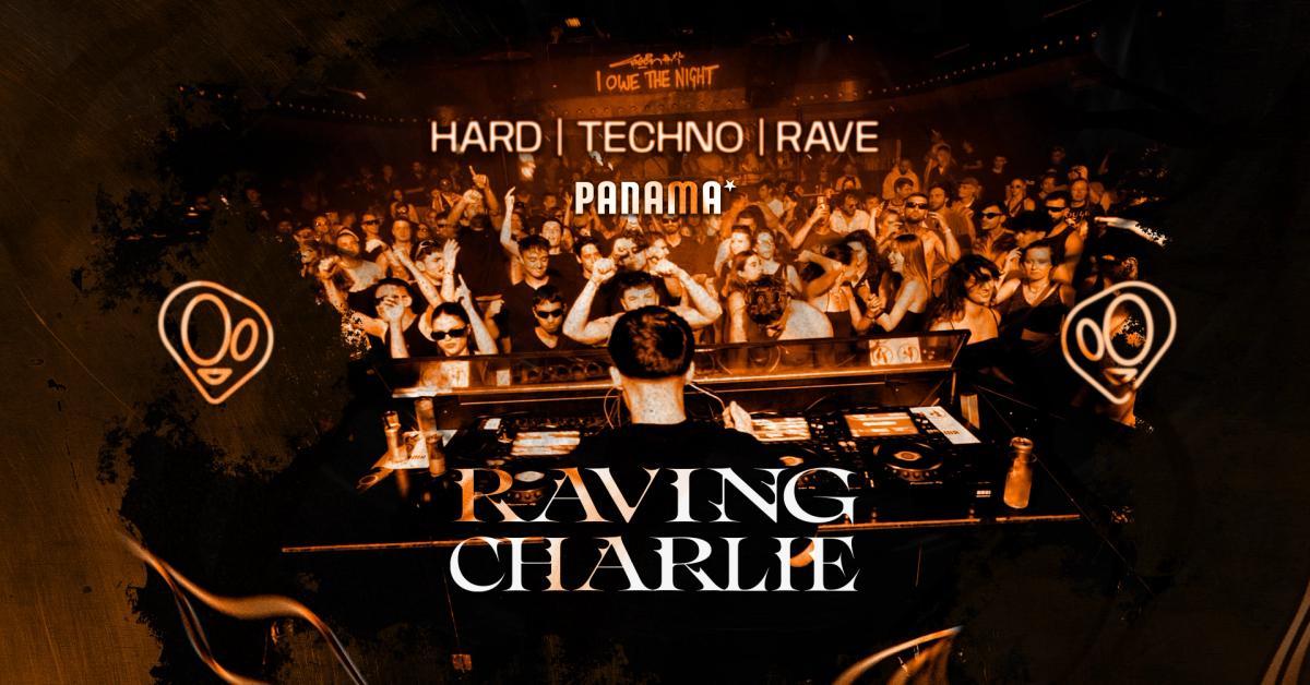 RAVING CHARLIE: Hard Techno / Rave w/ WON / FHNX / GO-BLIN