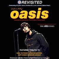 Definitely Oasis - Edinburgh