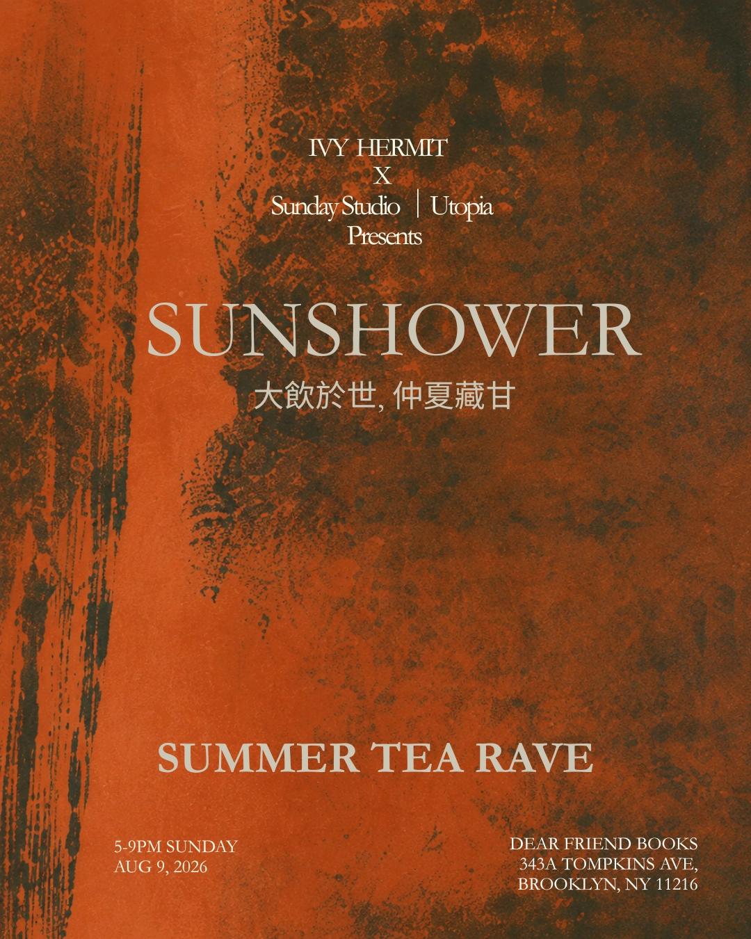 SUNSHOWER: TEA RAVE