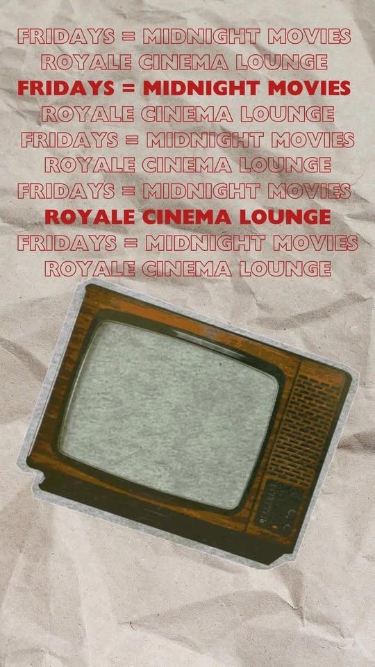 Midnight Movies Every Friday at Royale Cinema Lounge
