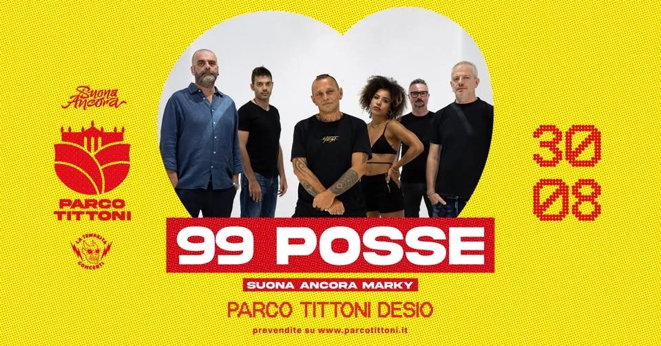 99 POSSE ✺ Suona Ancora Marky ✺ PARCO TITTONI