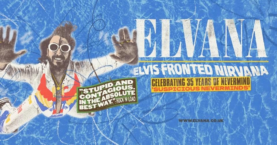 Elvana: Elvis Fronted Nirvana - Edinburgh - Corn Exchange