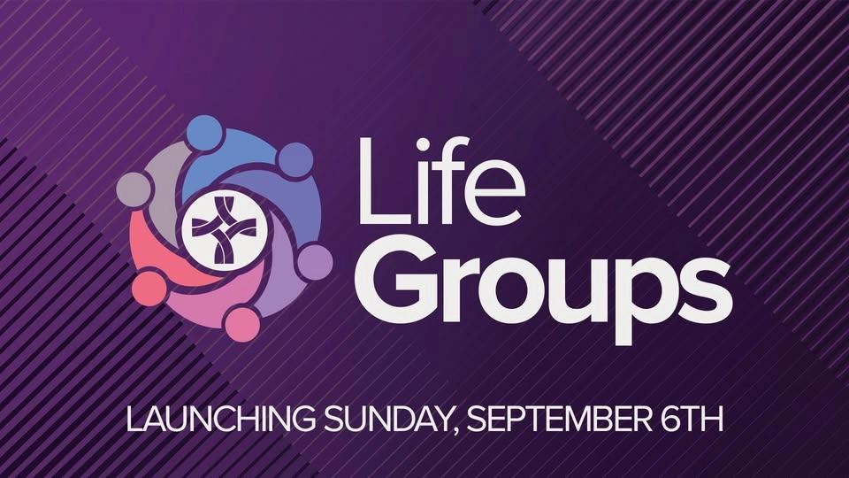 Life Groups Launch: Gather, Grow & Multiply