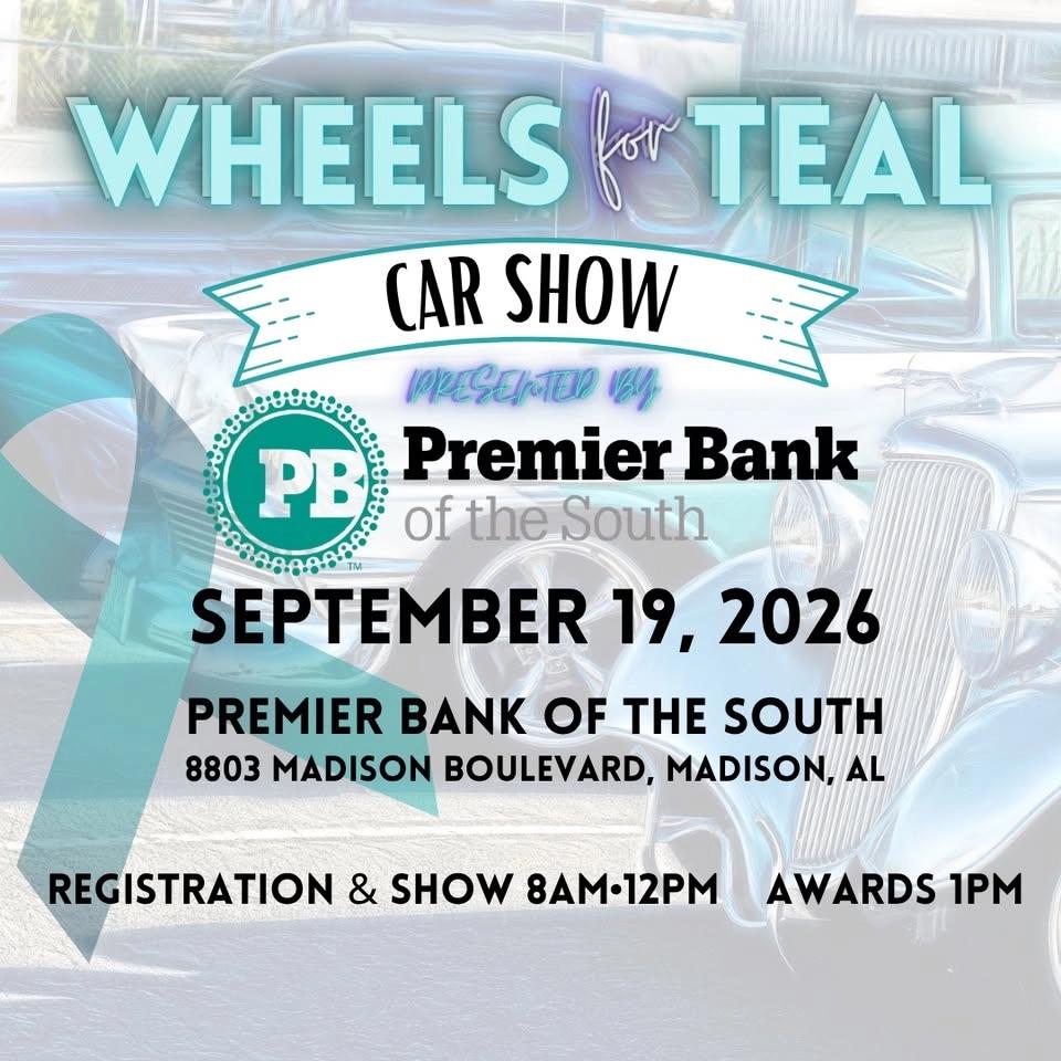 3rd Annual Wheels for Teal Car Show Presented by Premier Bank of the South