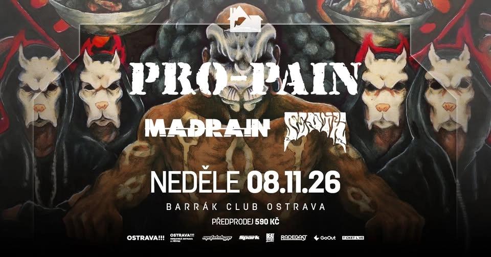 PRO-PAIN (USA), SLOTH, MADRAIN - Ostrava/Barrák