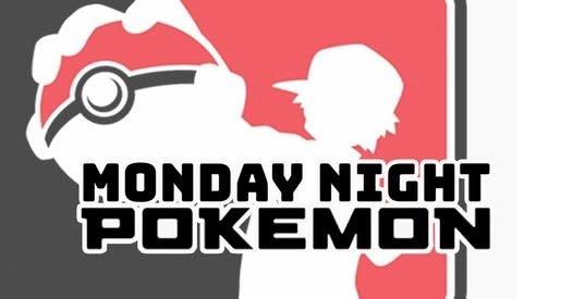 MONDAY NIGHT POKEMON (JULY/AUG/SEPT)