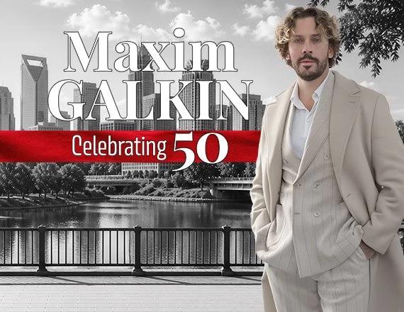 MAXIM GALKIN - 50th Anniversary Tour