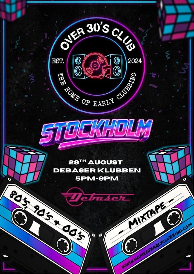 Over 30s Club Presents Daytime Disco - 🇸🇪 Stockholm Launch Party 🇸🇪
