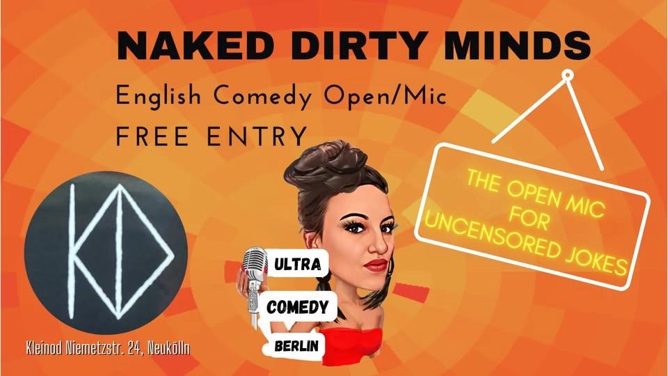 Naked Dirty Minds The English Comedy Open Mic