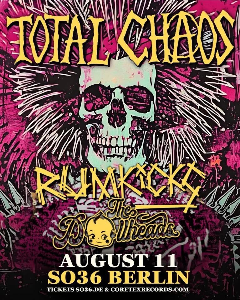 TOTAL CHAOS + RUMKICKS + THE DOLLHEADS - Berlin, SO36