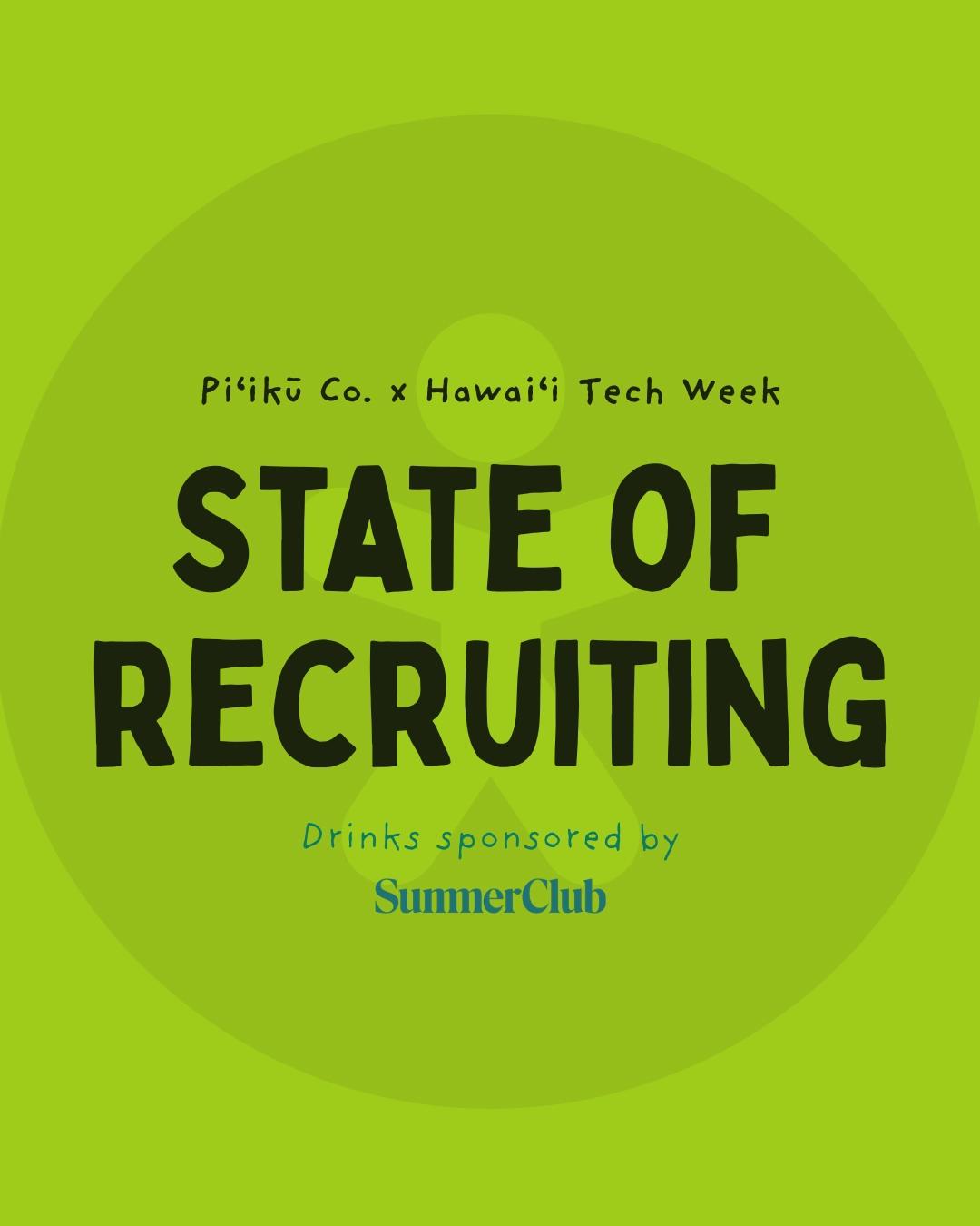 State of Recruiting – Piʻikū Co. Panel