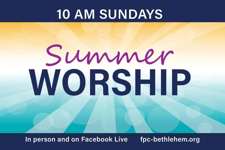 Summer Worship Service at First Pres-Bethlehem
