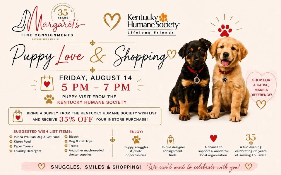 Puppy Love & Celebrating 35 Years of Margaret's Fine Consignments