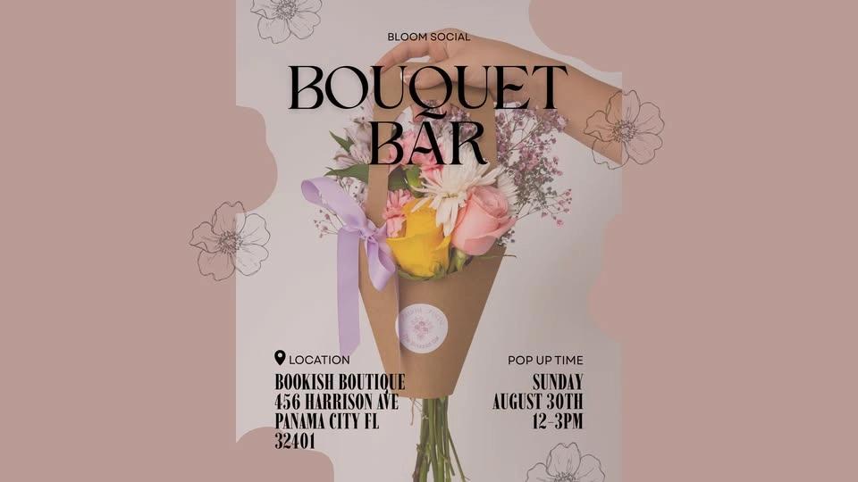 Bloom Social : Bouquet Flower Bar!