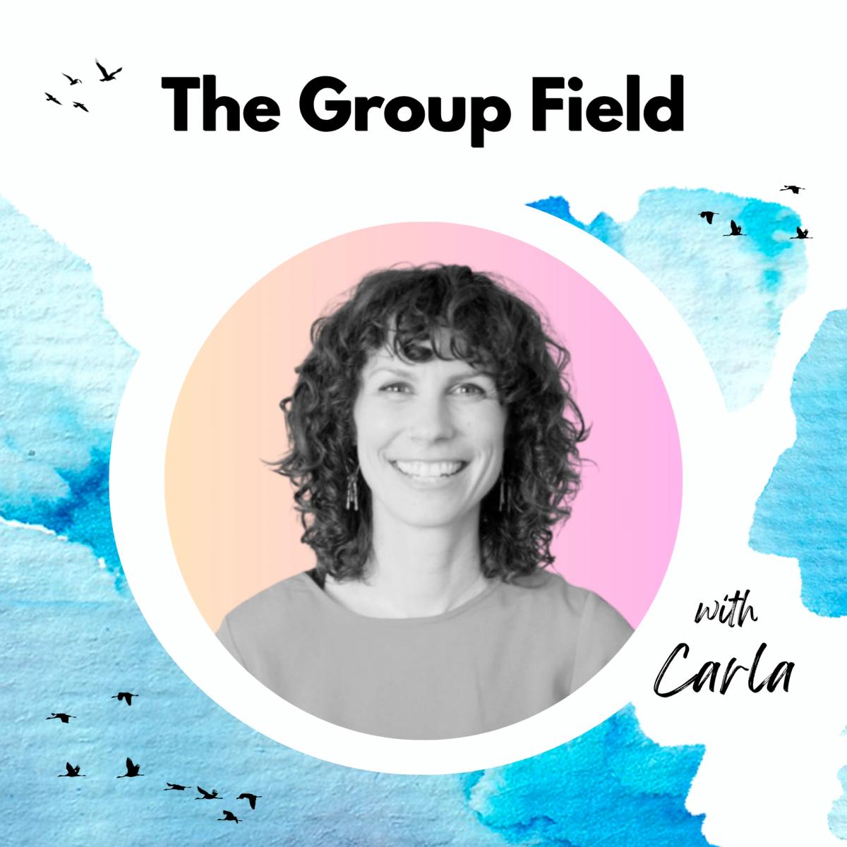 The Group Field with Carla