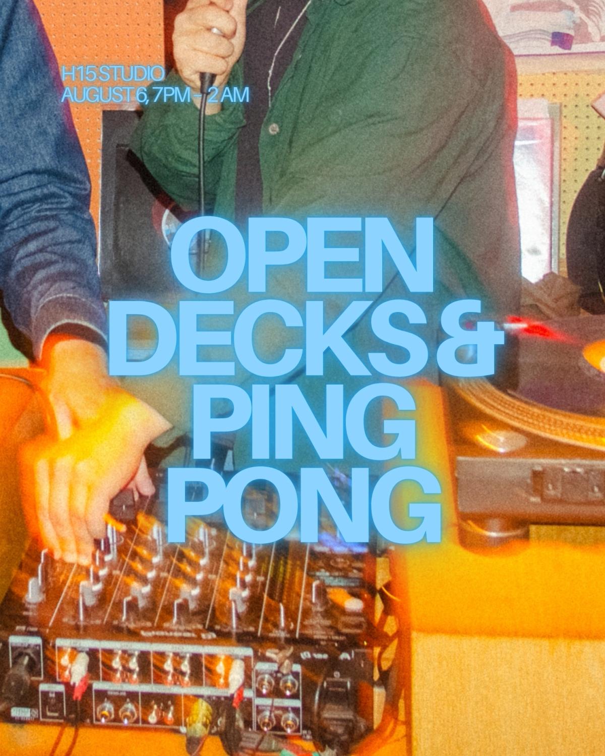 Open Decks & Ping Pong