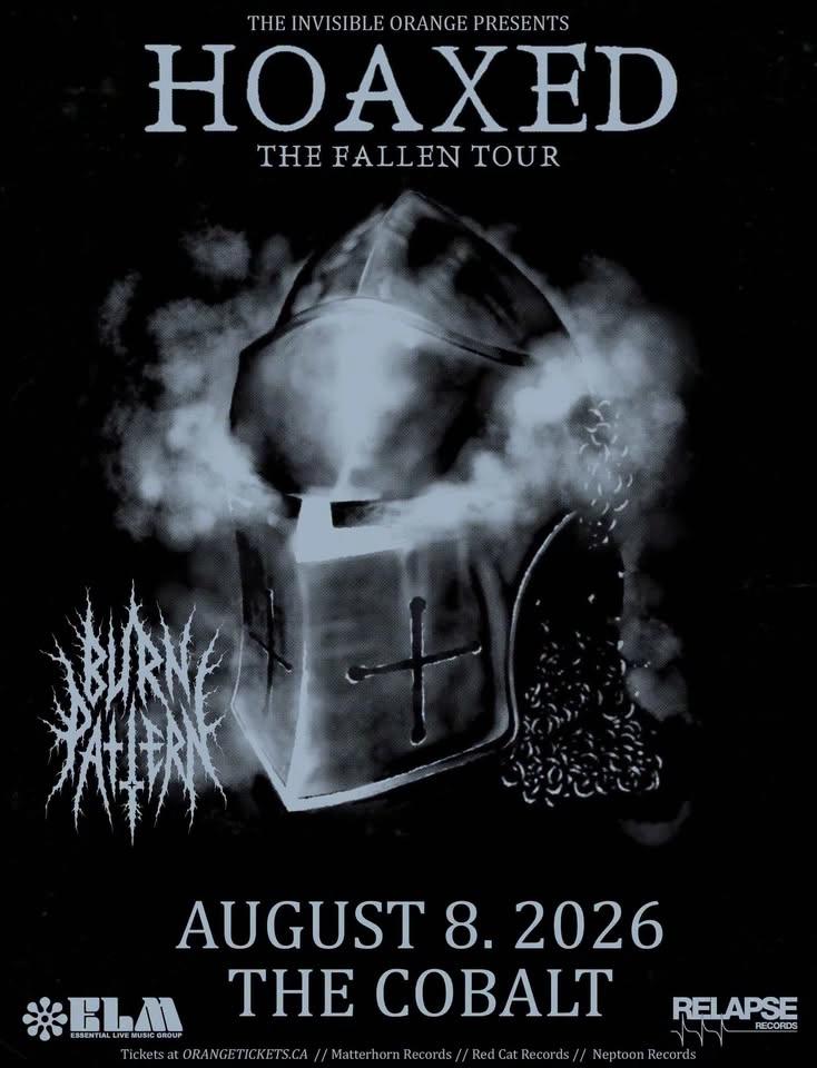 HOAXED with BURN PATTERN. August 8, 2026 @ The Cobalt