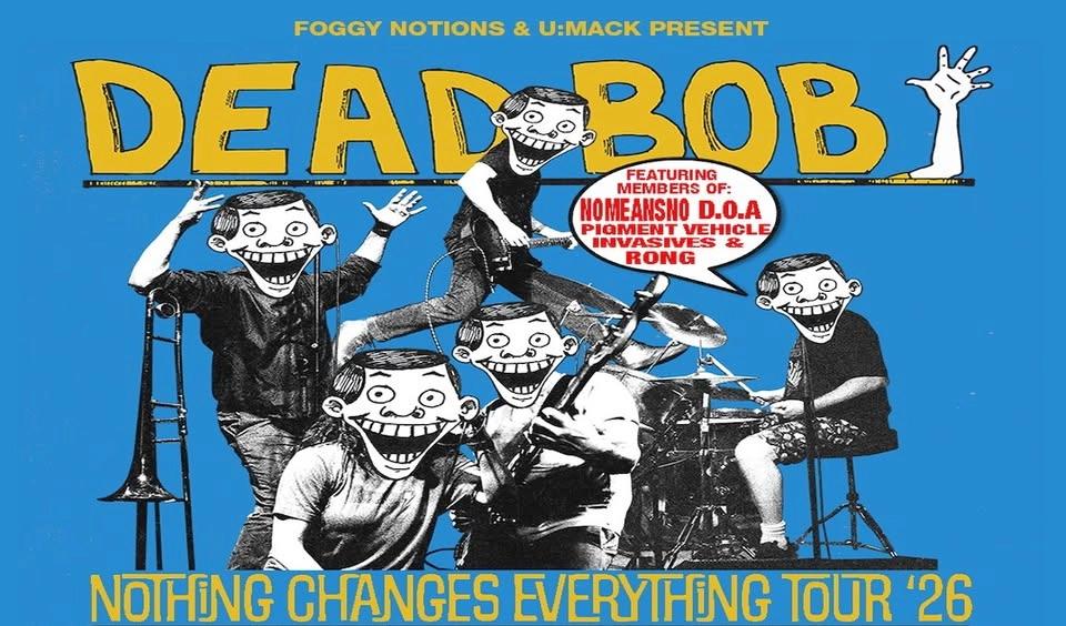 DEAD BOB (CA) (ex NoMeansNo), host: Už Jsme Doma