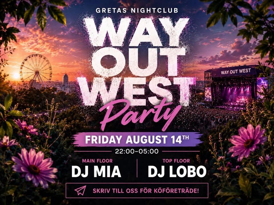🌿🎶 WAY OUT WEST PARTY @ GRETAS NIGHTCLUB 🎶🌿