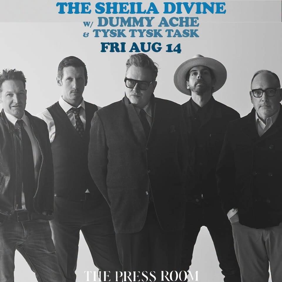 The Sheila Divine w/ Dummy Ache