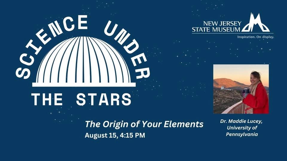 Science Under the Stars: The Origin of Your Elements
