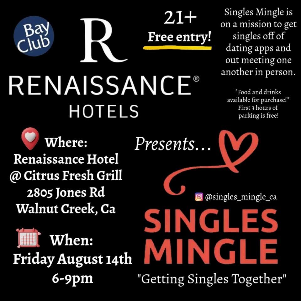 Singles Mingle @ Renaissance Hotel in Walnut Creek FREE ENTRY