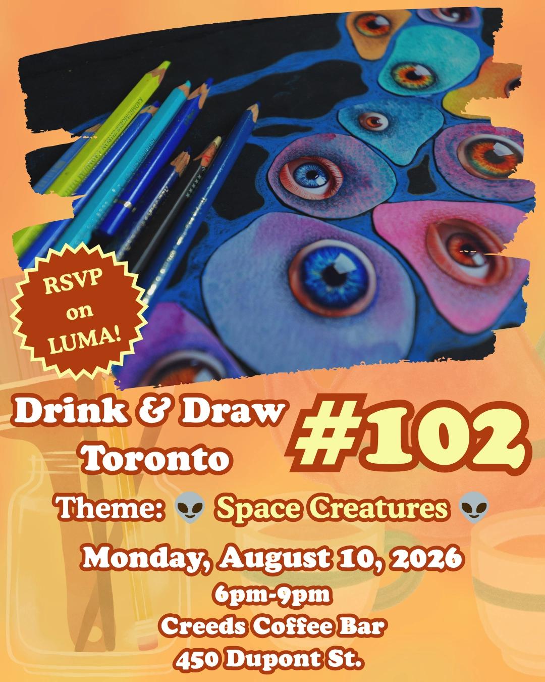 Drink & Draw Toronto #102: 👽 Space Creatures 👽