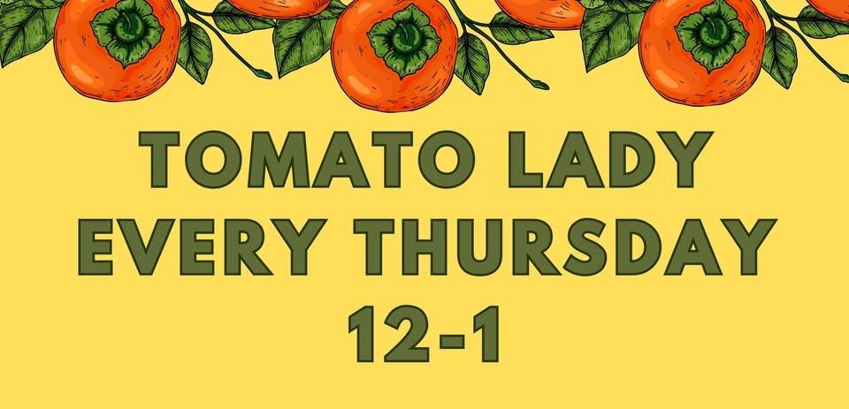 Tomato Lady Thursdays at KRG