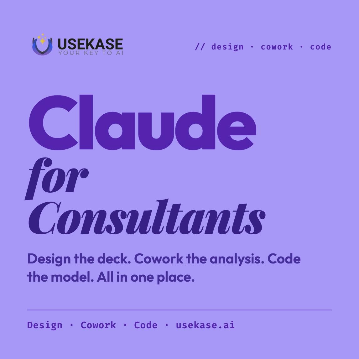 Claude for Consultants: Design, Cowork & Code