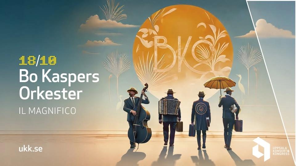 Bo Kaspers Orkester – Il magnifico • 18/10 • UKK