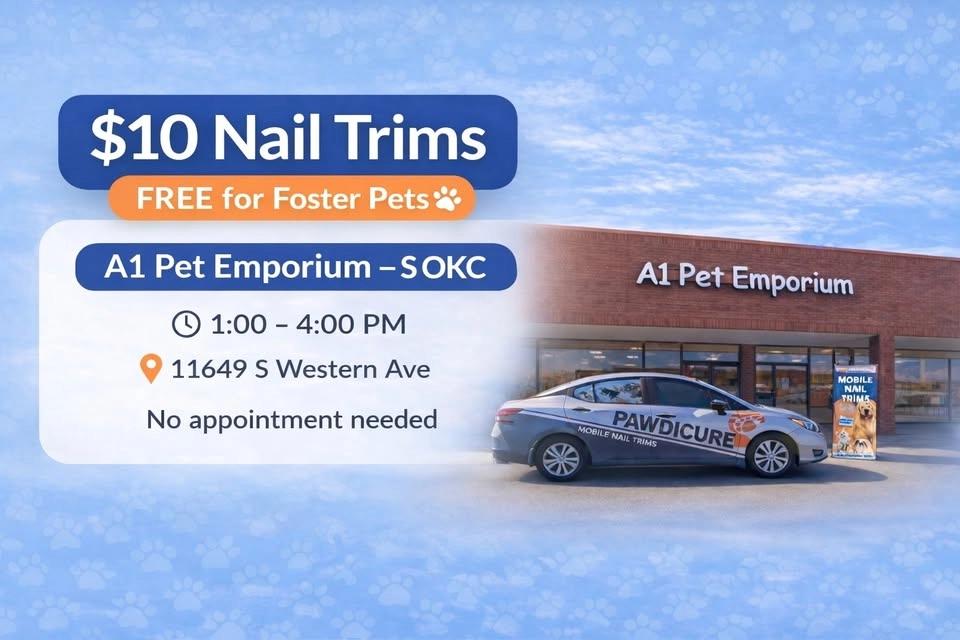 $10 Nail Trims - Foster's Free at A1 Pet Emporium S Western Oklahoma City with Pawdicure