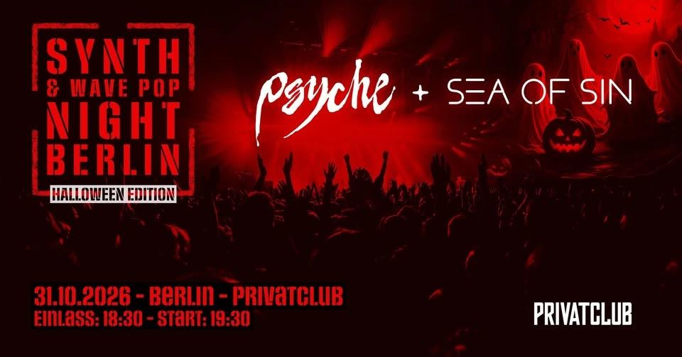 Synth & Wave Pop Night Berlin - Halloween Edition: PSYCHE + SEA OF SIN