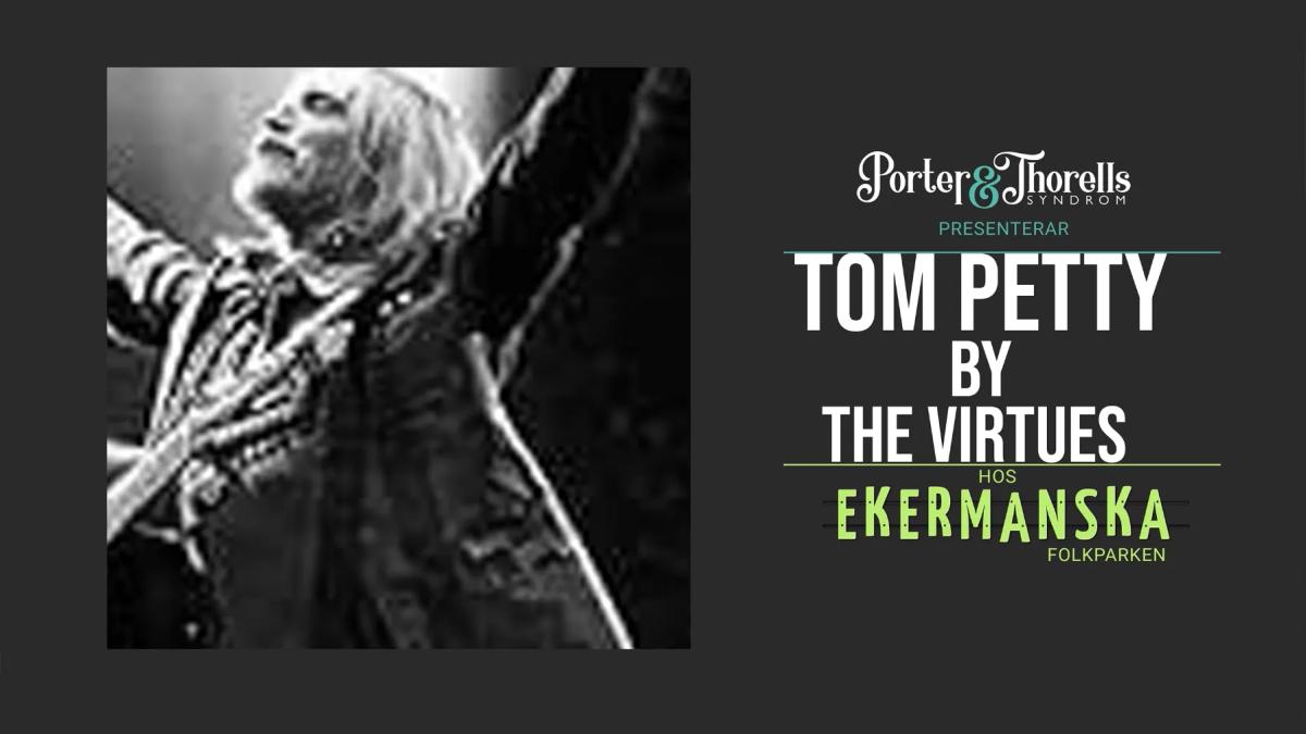 TOM PETTY by THE VIRTUES