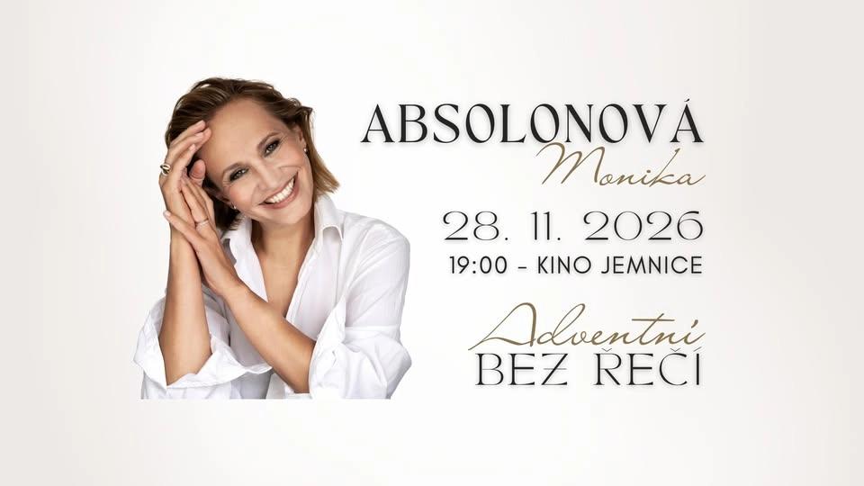 Monika Absolonová - BEZ ŘEČÍ - ADVENTNÍ - Jemnice