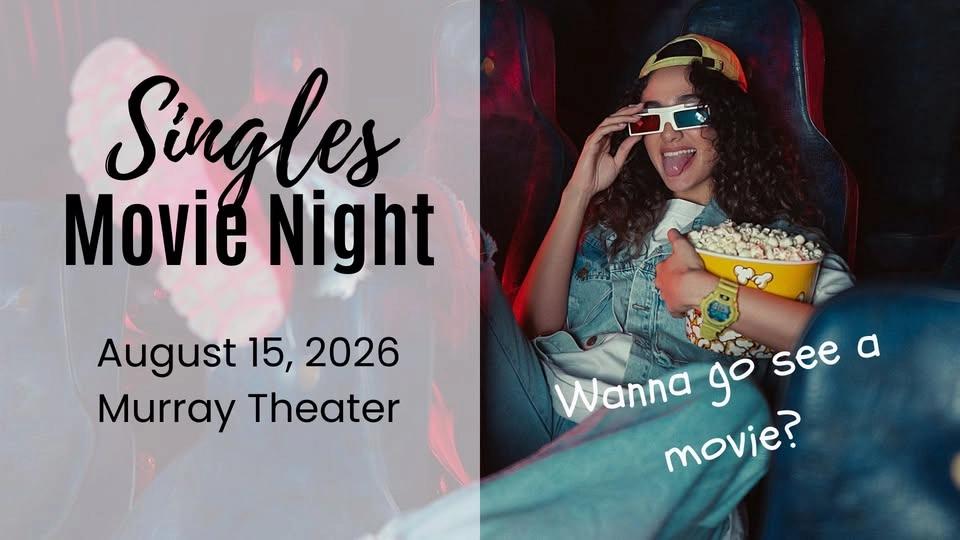 Singles Movie Night 8/15