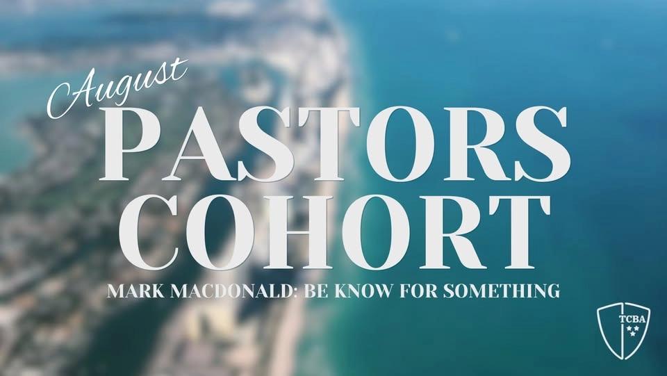 August Pastors Cohort