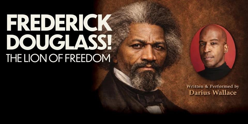 Frederick Douglass! The Lion of Freedom