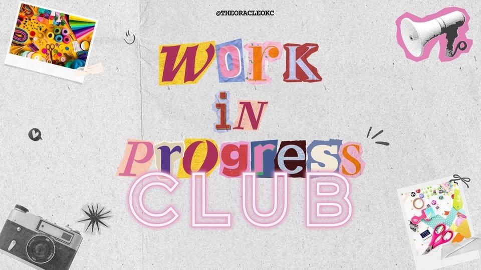 Work in Progress Club