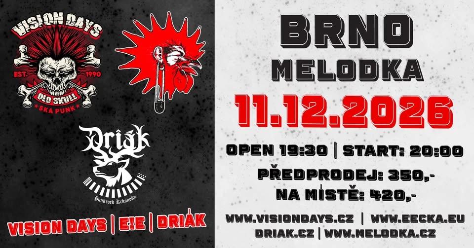 VISION DAYS + Driák + E!E Brno Melodka