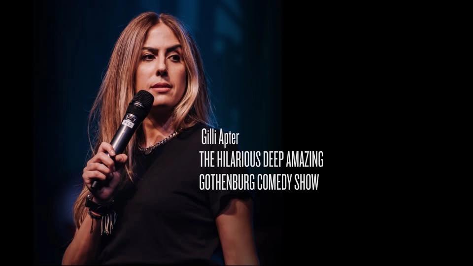 đ„ THE HILARIOUS DEEP AMAZING GOTHENBURG COMEDY SHOW WITH GILLI APTER