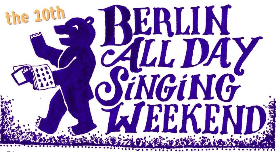 10th Berlin All-Day Singing Weekend