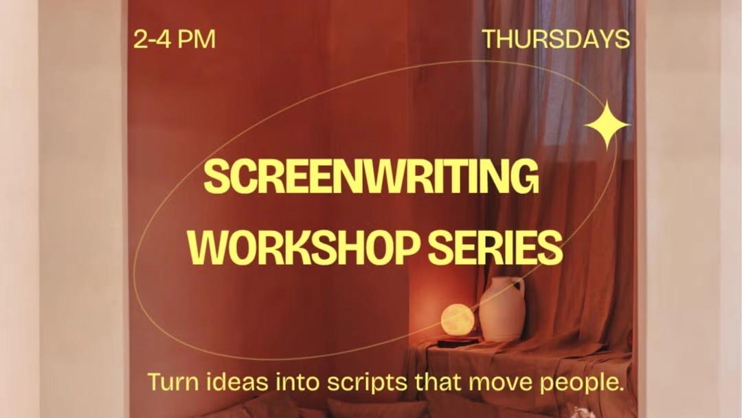 Screenwriting Workshops - Plays • Short Films • Monologues • Spoken Word