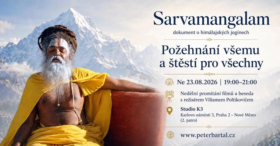 SARVAMANGALAM - požehnání všemu, štěstí pro všechny (Viliam Poltikovič)